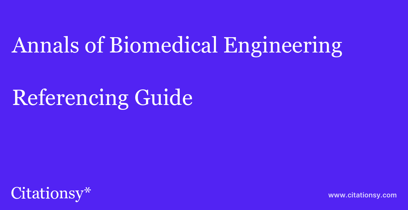 cite Annals of Biomedical Engineering  — Referencing Guide